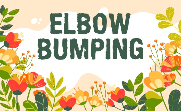 text sign showing elbow bumping
