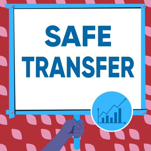 sign displaying safe transfer internet