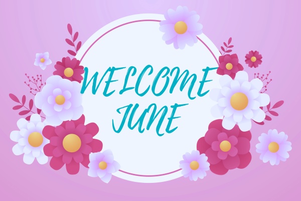 writing displaying text welcome june